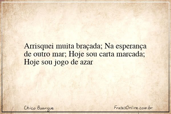 Frase de Chico Buarque