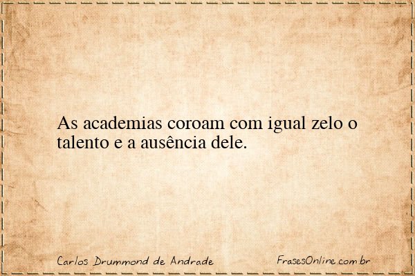 Frase de Carlos Drummond de Andrade