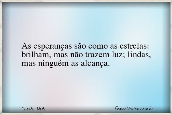 Frase de Coelho Neto