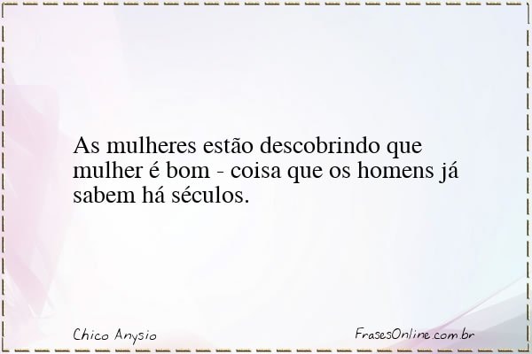 Frase de Chico Anysio