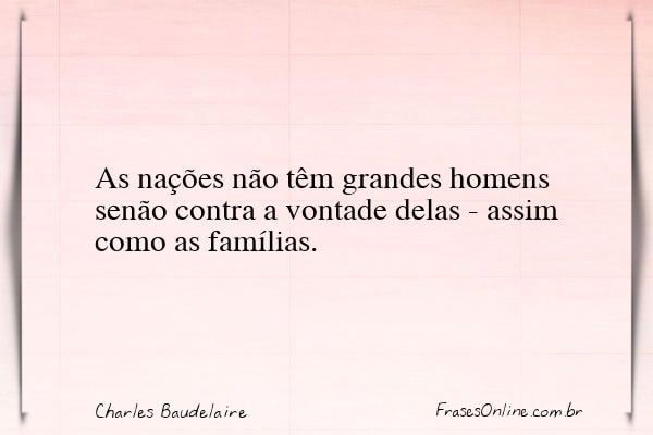Frase de Charles Baudelaire