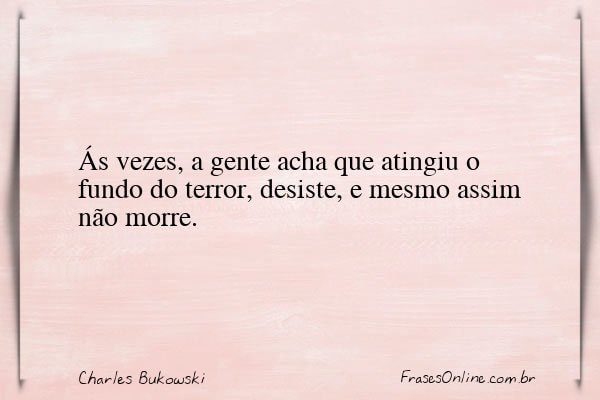 Frase de Charles Bukowski