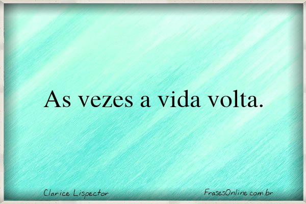 Frase de Clarice Lispector