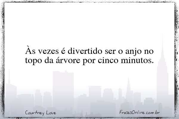 Frase de Courtney Love