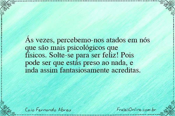 Frase de Caio Fernando Abreu