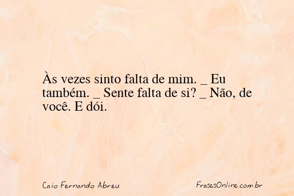 Frase de Caio Fernando Abreu