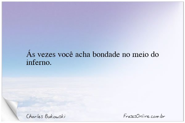 Frase de Charles Bukowski