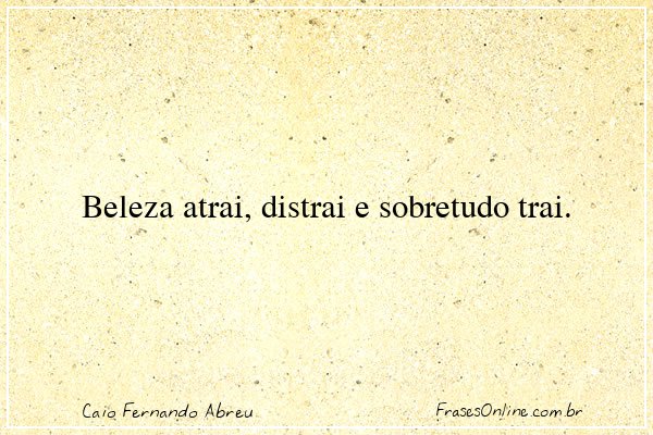 Frase de Caio Fernando Abreu