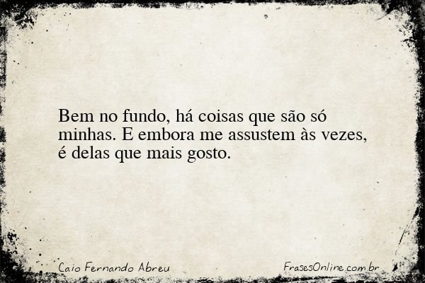 Frase de Caio Fernando Abreu