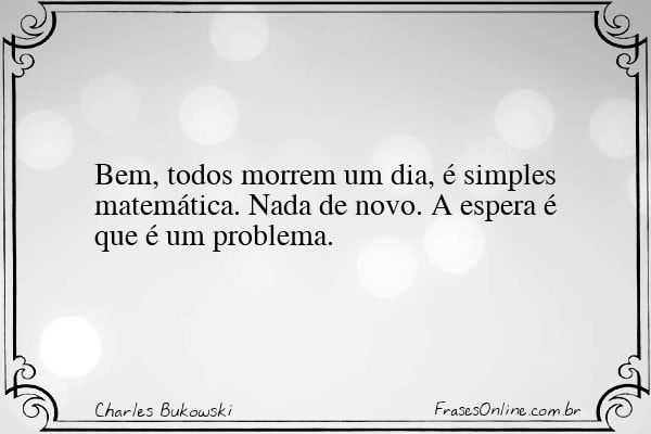 Frase de Charles Bukowski