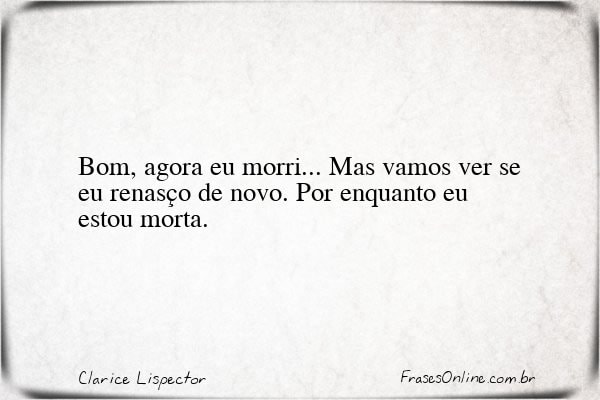 Frase de Clarice Lispector