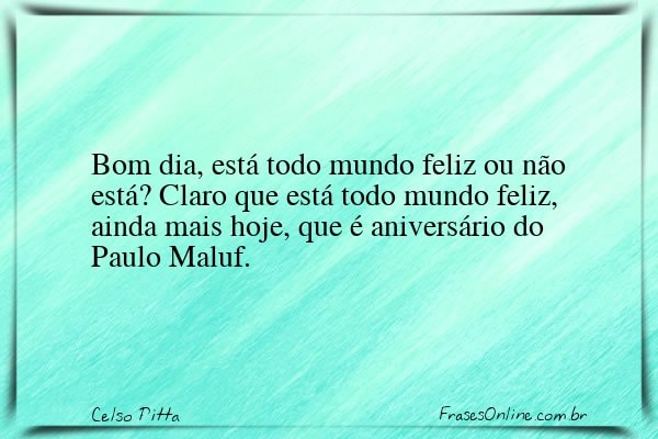 Frase de Celso Pitta