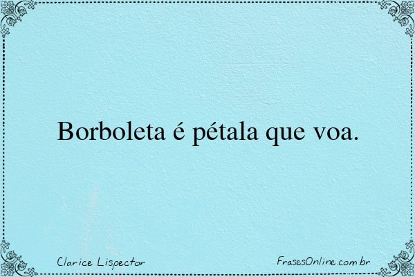 Frase de Clarice Lispector