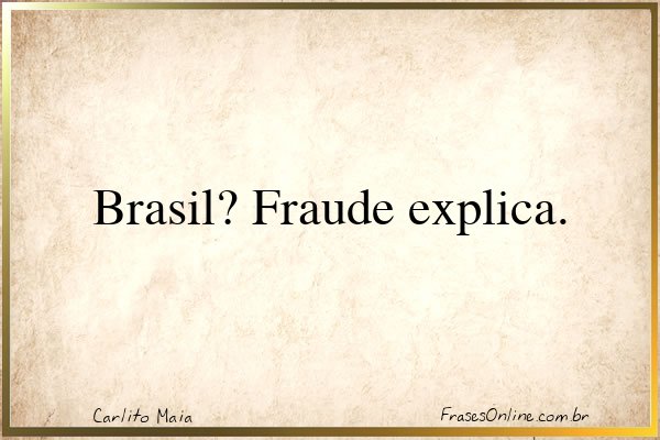 Frase de Carlito Maia