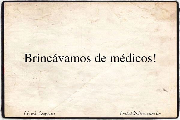 Frase de Chuck Comeau