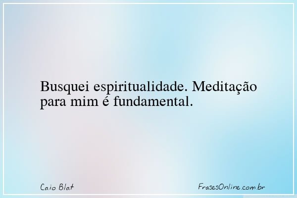 Frase de Caio Blat