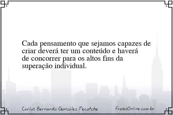 Frase de Carlos Bernardo González Pecotche