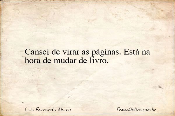 Frase de Caio Fernando Abreu