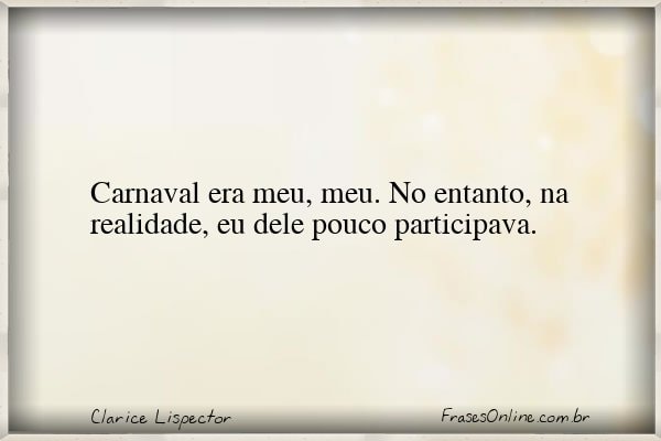 Frase de Clarice Lispector