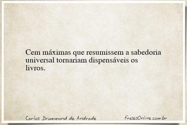 Frase de Carlos Drummond de Andrade