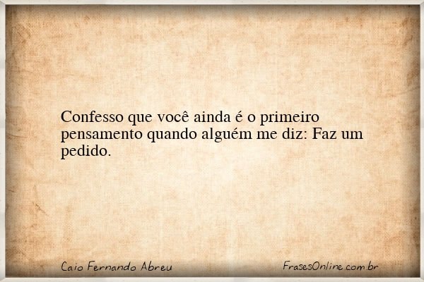 Frase de Caio Fernando Abreu