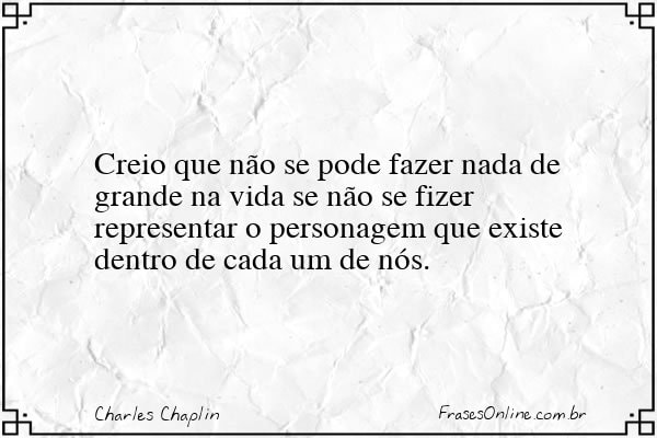 Frase de Charles Chaplin