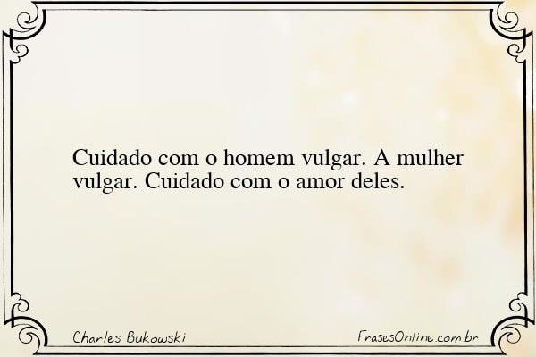 Frase de Charles Bukowski