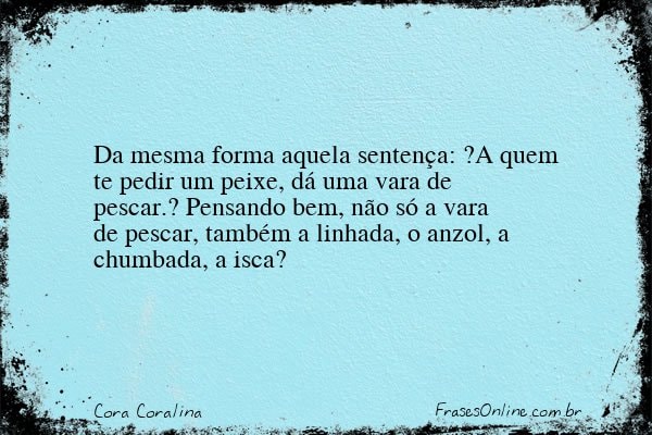 Frase de Cora Coralina