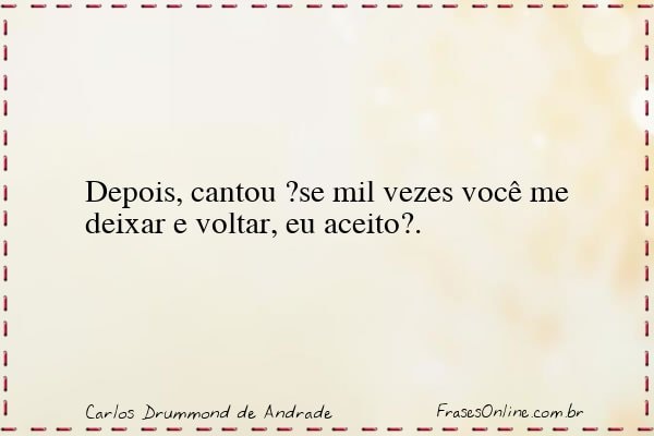 Frase de Carlos Drummond de Andrade