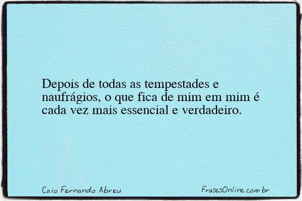 Frase de Caio Fernando Abreu