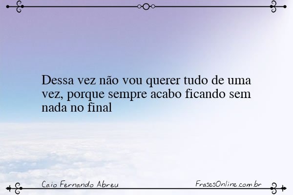 Frase de Caio Fernando Abreu