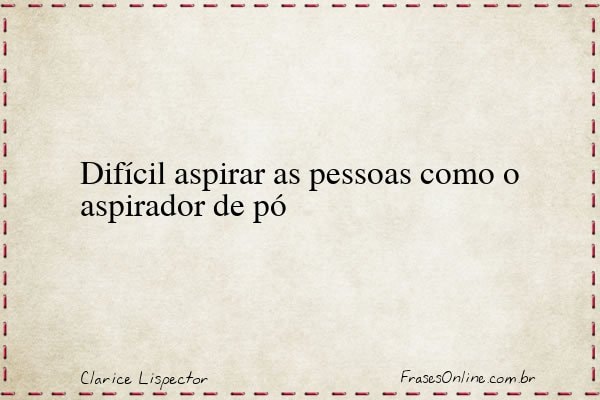 Frase de Clarice Lispector