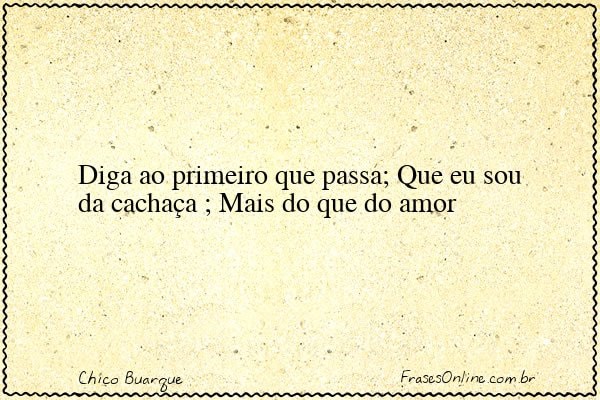 Frase de Chico Buarque