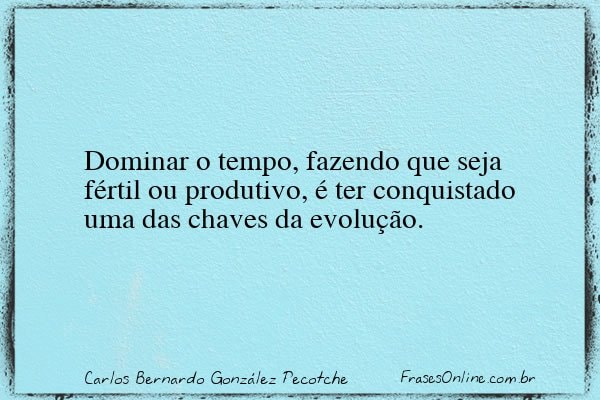 Frase de Carlos Bernardo González Pecotche