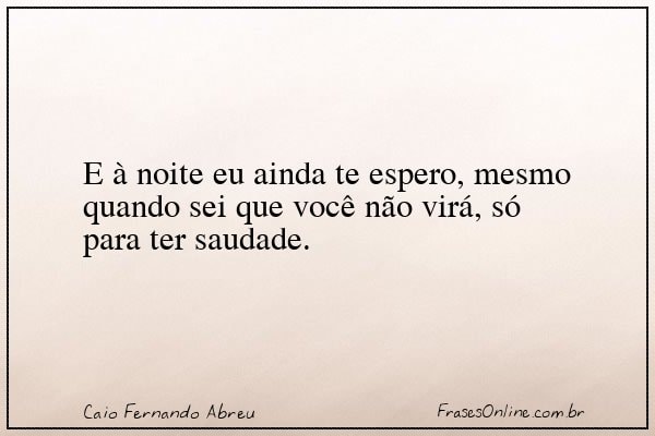 Frase de Caio Fernando Abreu