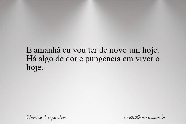 Frase de Clarice Lispector