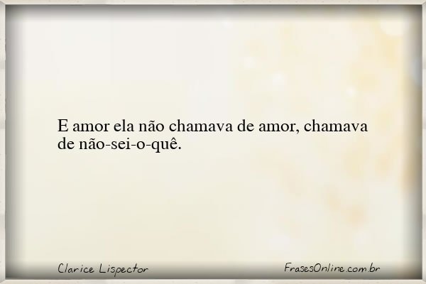 Frase de Clarice Lispector