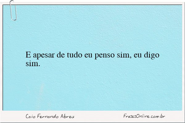 Frase de Caio Fernando Abreu