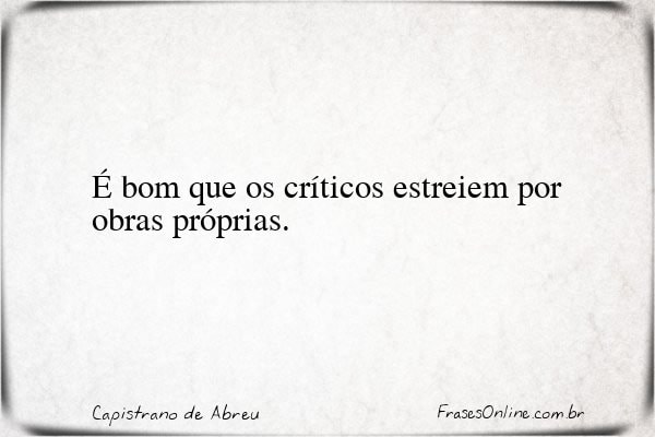 Frase de Capistrano de Abreu