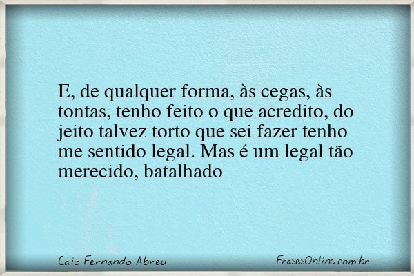Frase de Caio Fernando Abreu