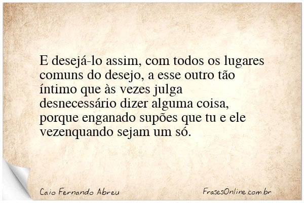 Frase de Caio Fernando Abreu