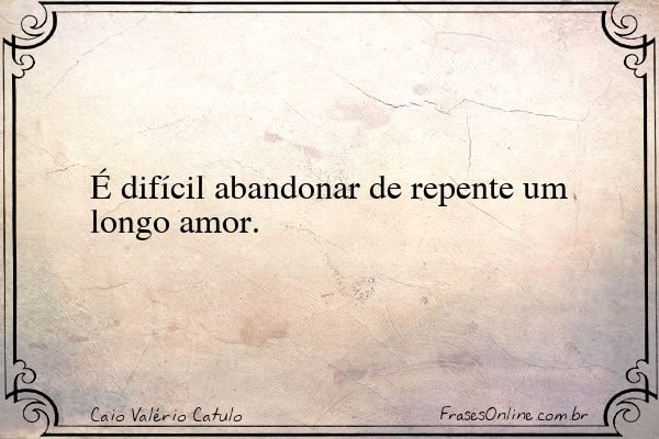 Frase de Caio Valério Catulo