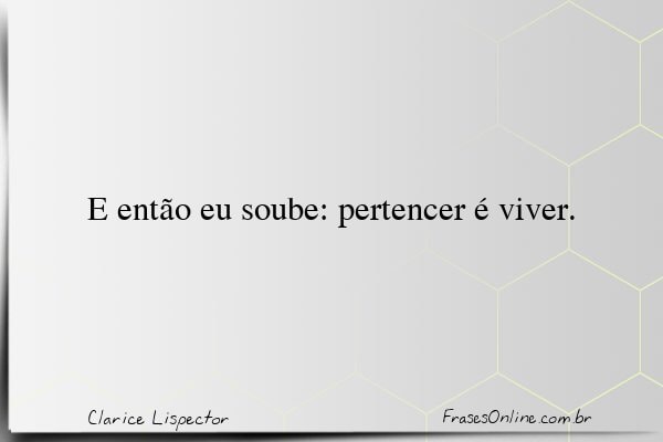 Frase de Clarice Lispector
