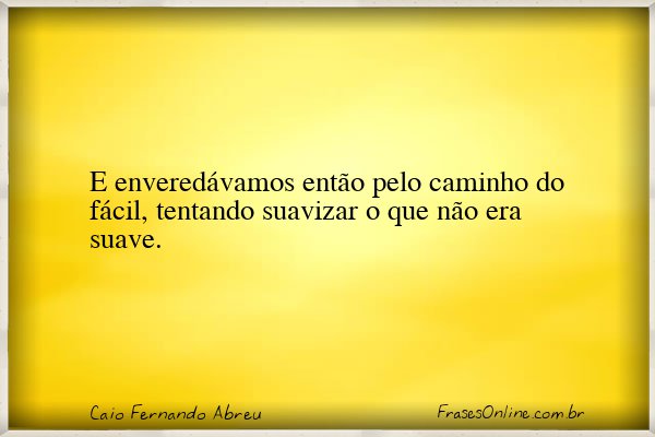 Frase de Caio Fernando Abreu