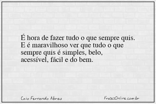 Frase de Caio Fernando Abreu