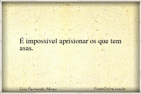 Frase de Caio Fernando Abreu