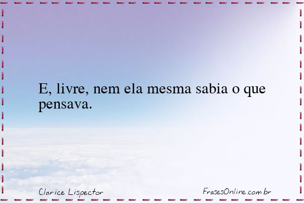 Frase de Clarice Lispector