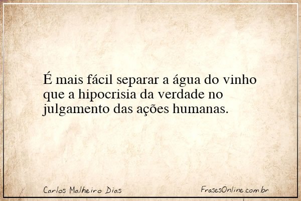 Frase de Carlos Malheiro Dias
