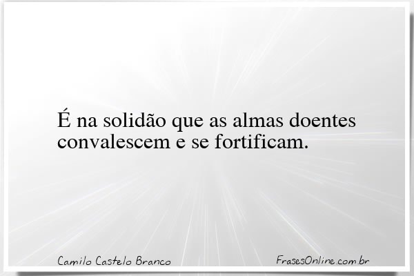 Frase de Camilo Castelo Branco