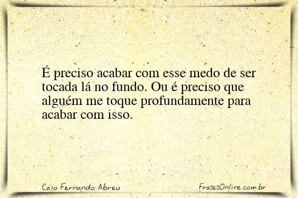 Frase de Caio Fernando Abreu
